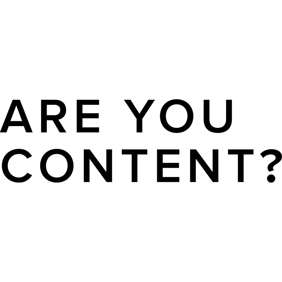 Are You Content?