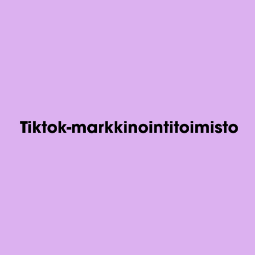 Tiktok-markkinointitoimisto