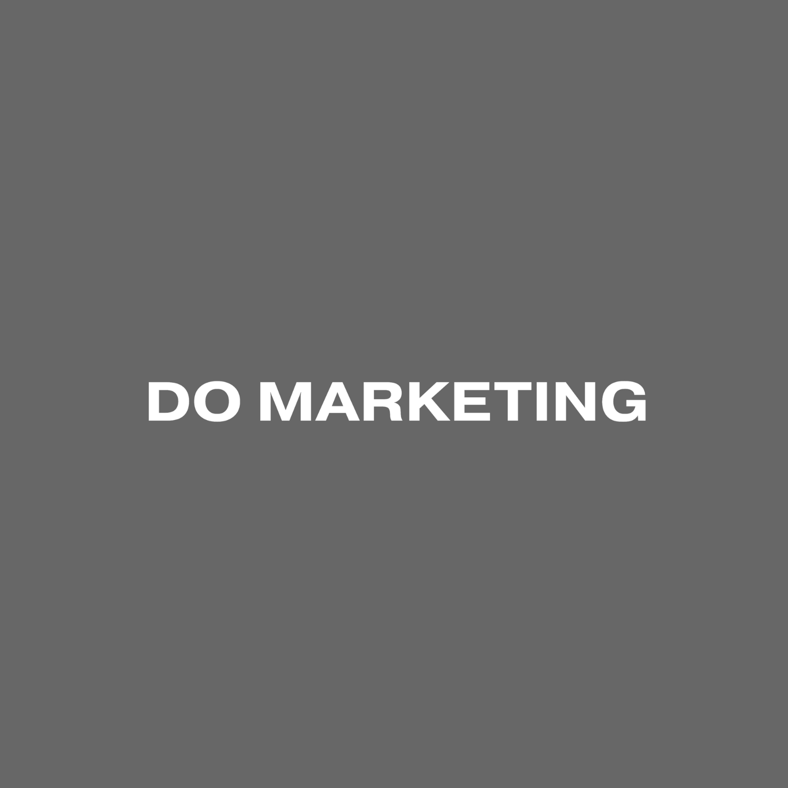 Do Marketing