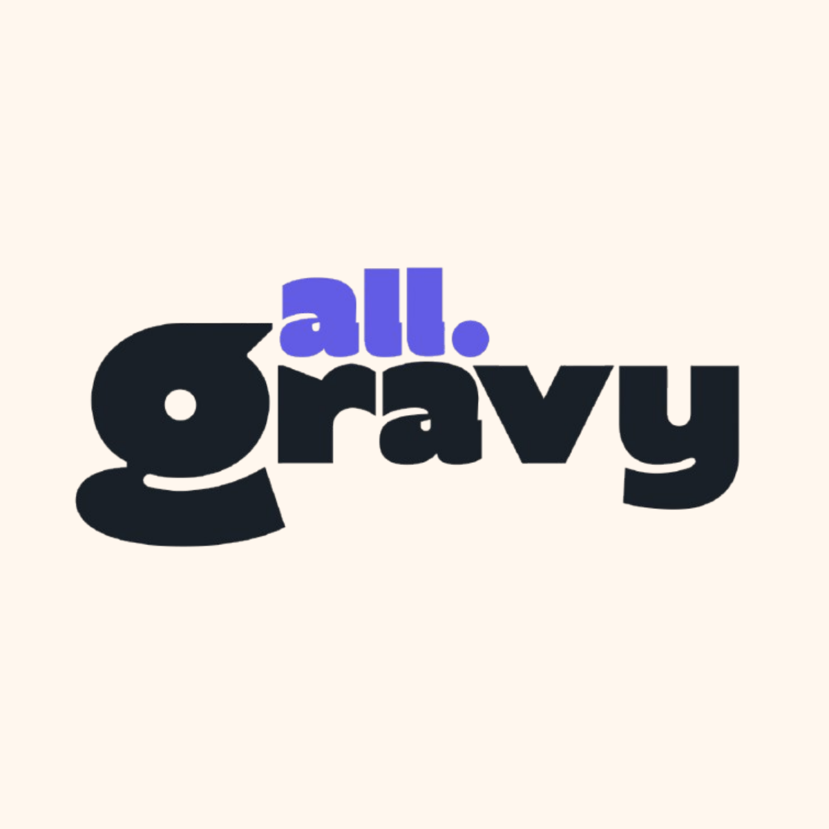 All Gravy