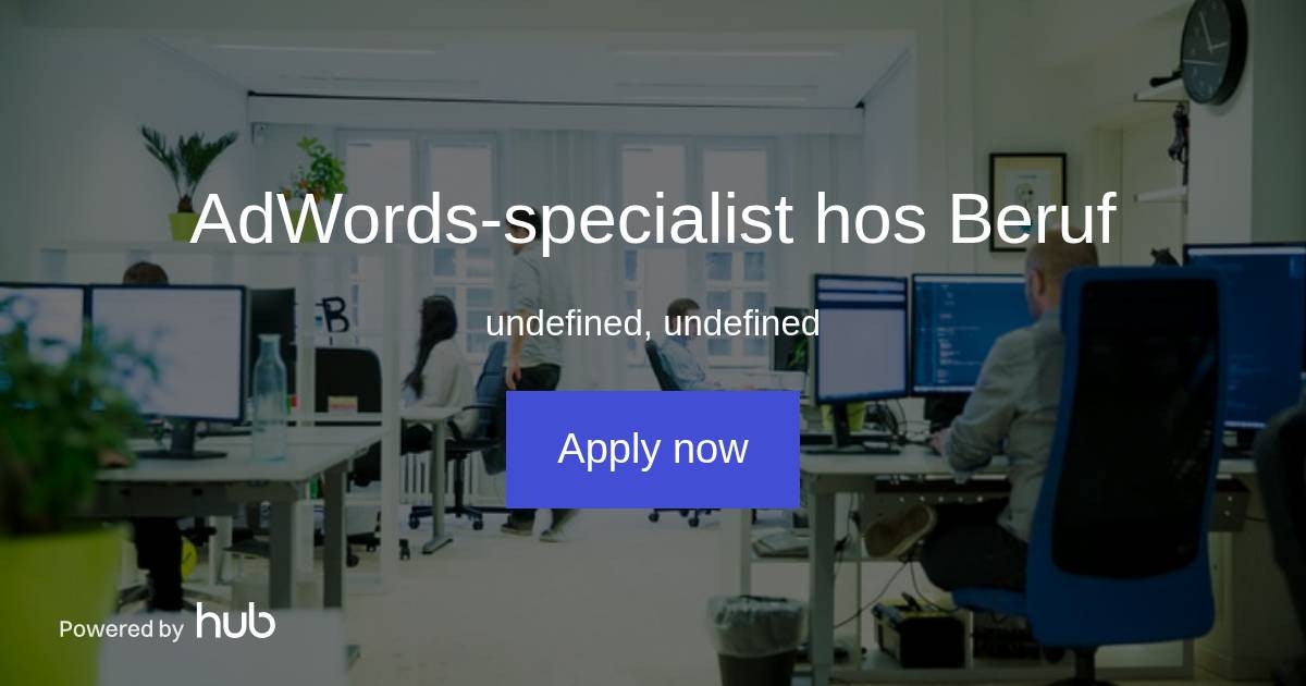 The Hub AdWordsspecialist hos Beruf Beruf