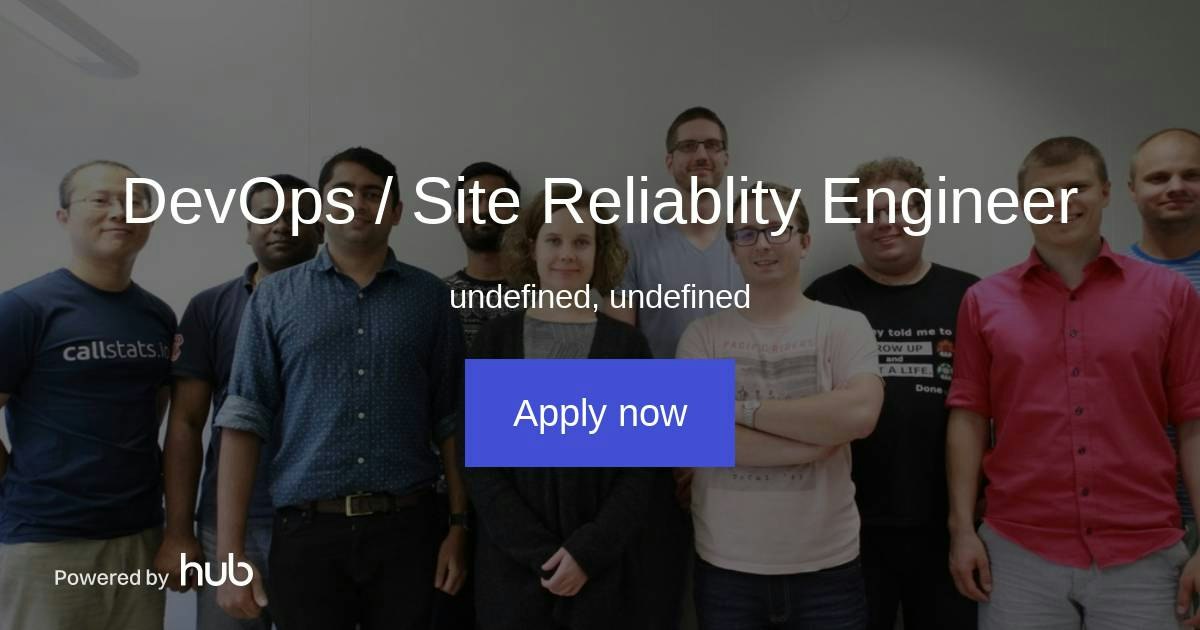 The Hub | DevOps / Site Reliablity Engineer | CALLSTATS I/O