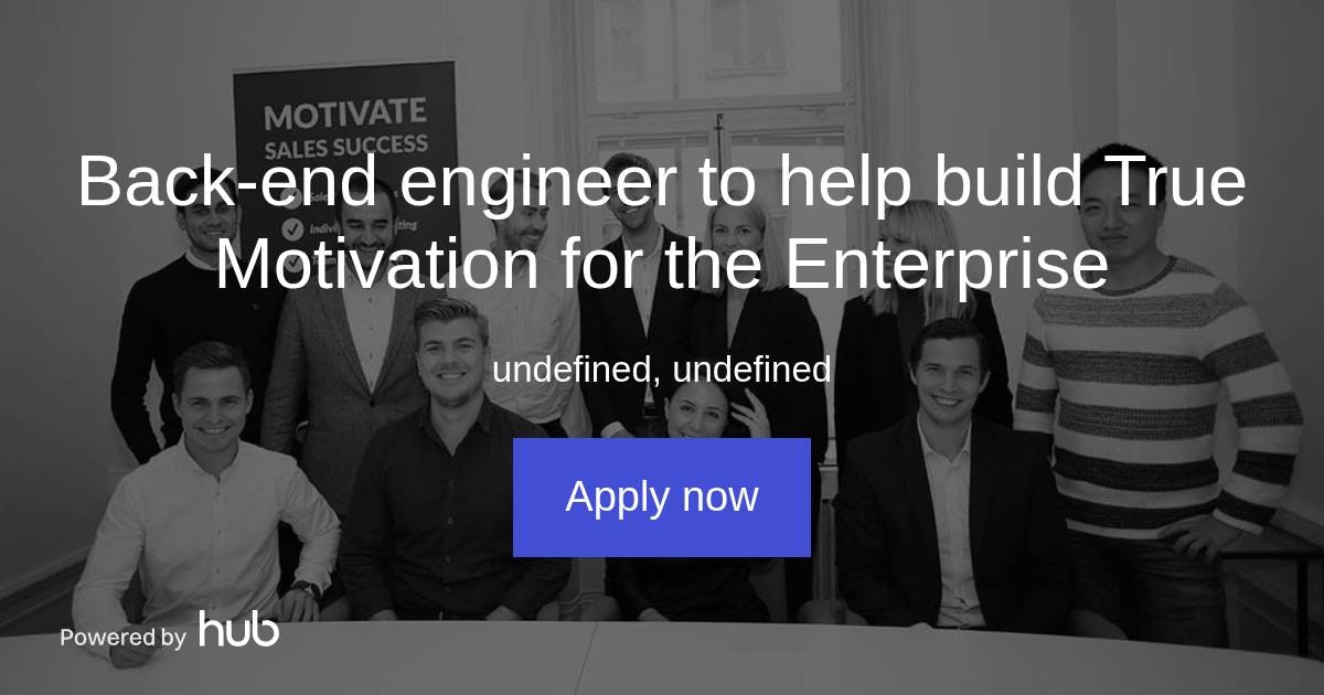 The Hub Backend engineer to help build True Motivation for the