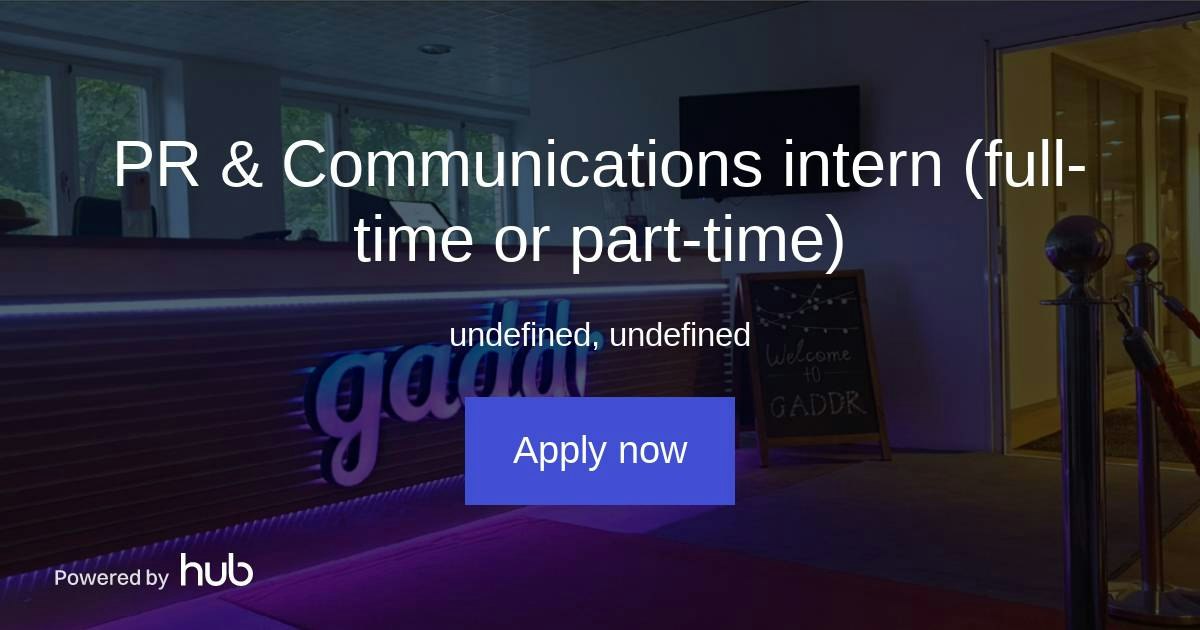 The Hub | PR & Communications intern (full-time or part-time) | Gaddr