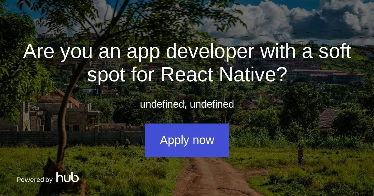 The Hub | Are you an app developer with a soft spot for React Native ...