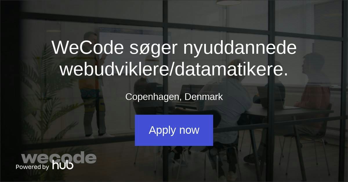 The Hub | WeCode søger nyuddannede webudviklere/datamatikere. | WeCode A/S
