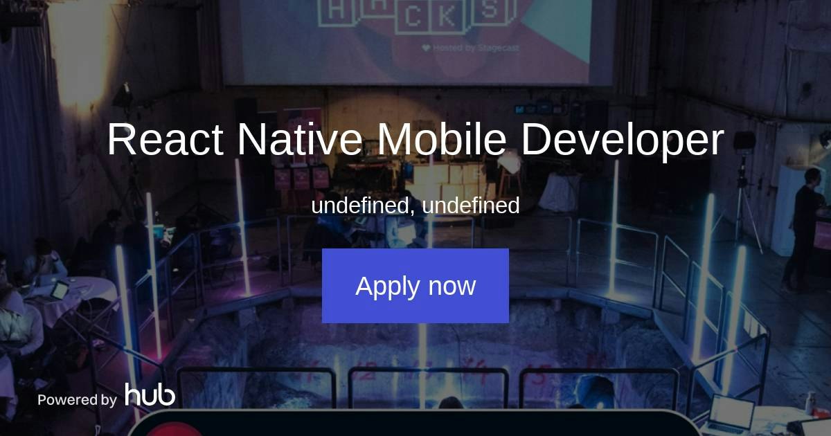 The Hub | React Native Mobile Developer | Stagecast