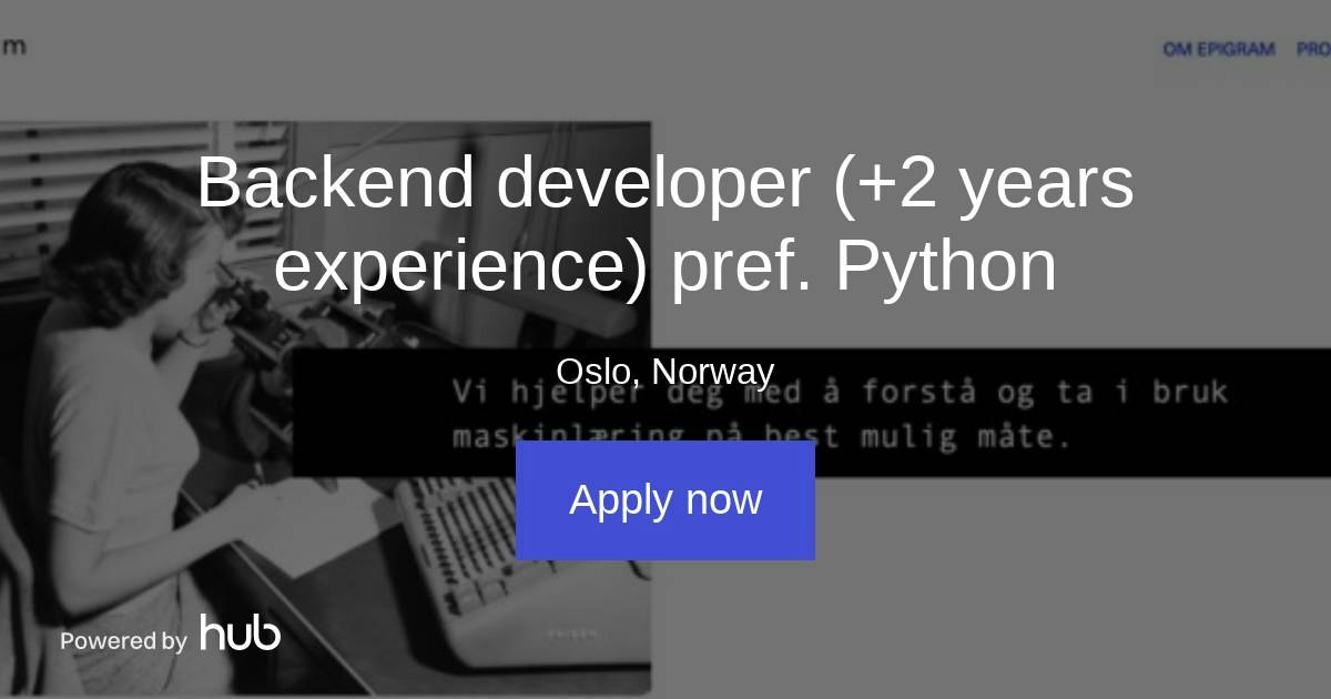 The Hub | Backend developer (+2 years experience) pref. Python | Epigram