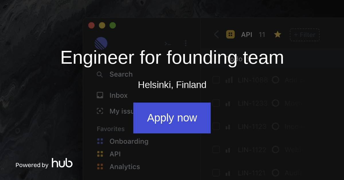 The Hub Engineer for founding team Linear