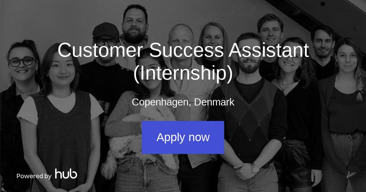 The Hub | Customer Success Assistant (Internship) | CWC - Copenhagen ...