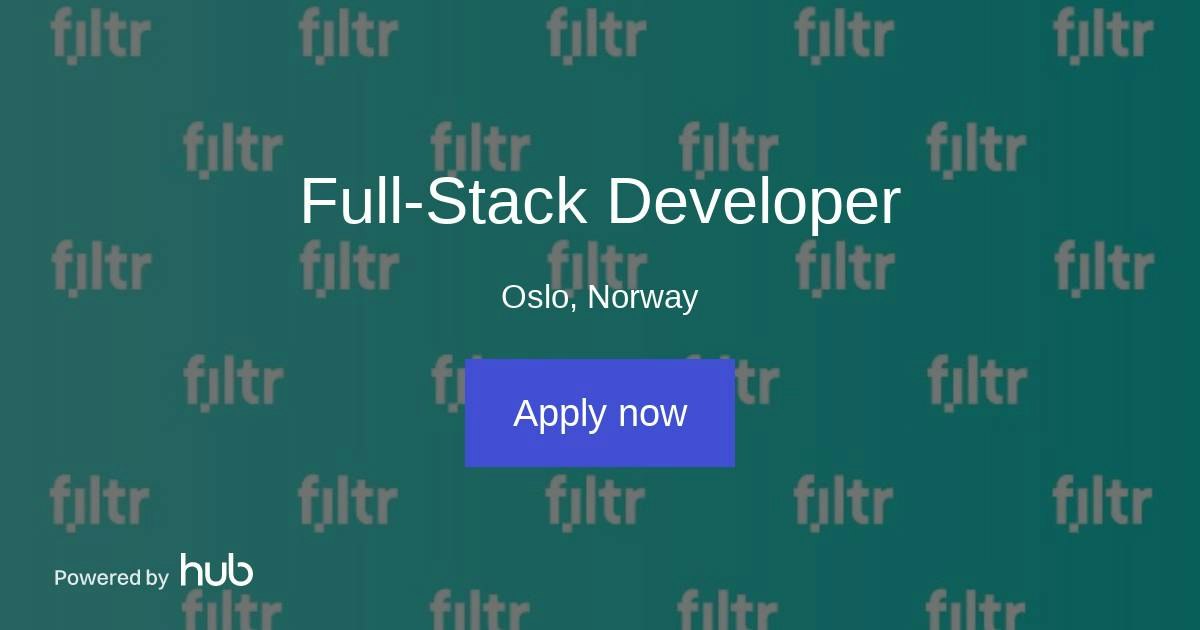 The Hub | Full-Stack Developer | Filtr AS