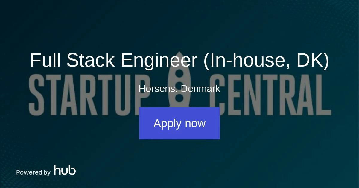 The Hub | Full Stack Engineer (In-house, DK) | Startup Central
