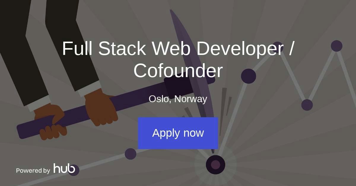 The Hub | Full Stack Web Developer / Cofounder | Sourced