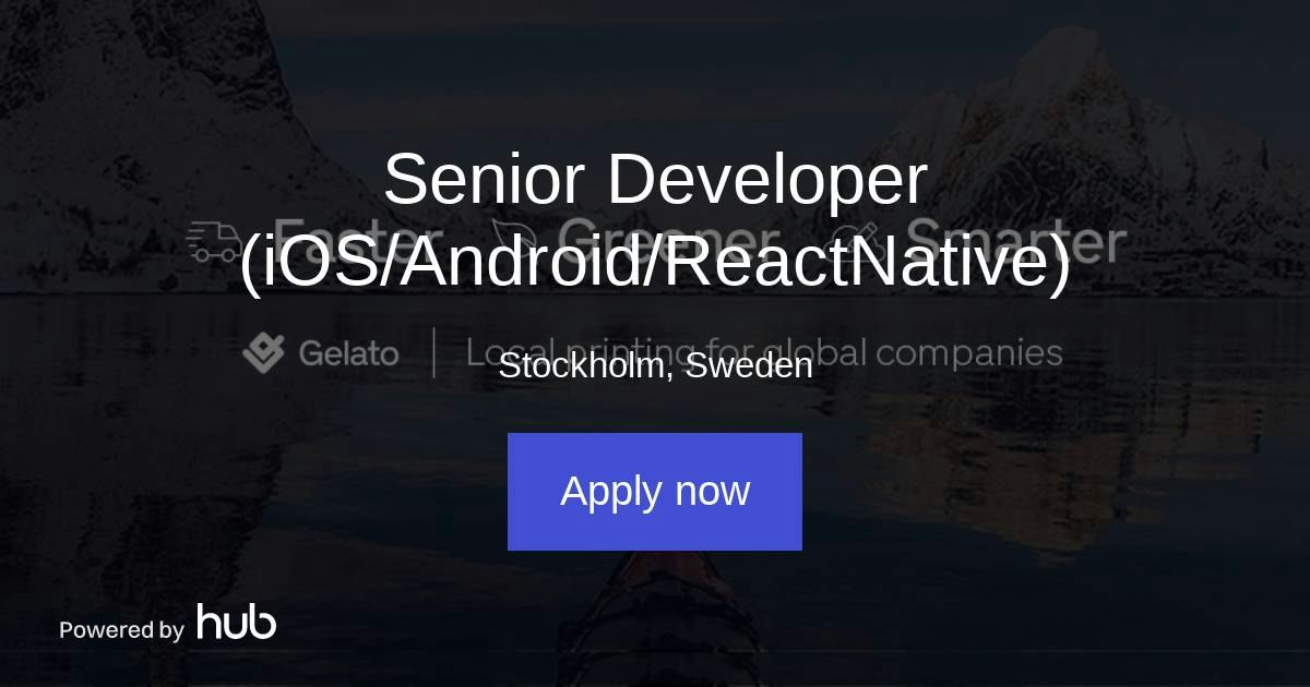 The Hub | Senior Developer (iOS/Android/ReactNative) | Gelato