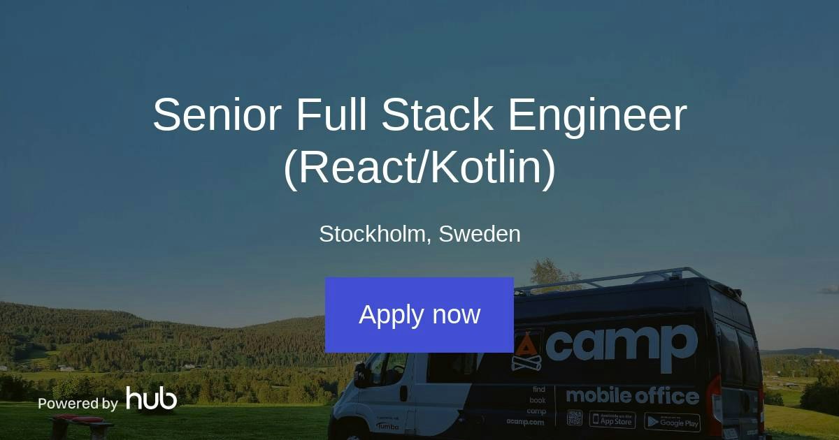 The Hub | Senior Full Stack Engineer (React/Kotlin) | Acamp