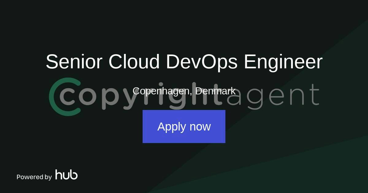 The Hub | Senior Cloud DevOps Engineer | Copyright Agent