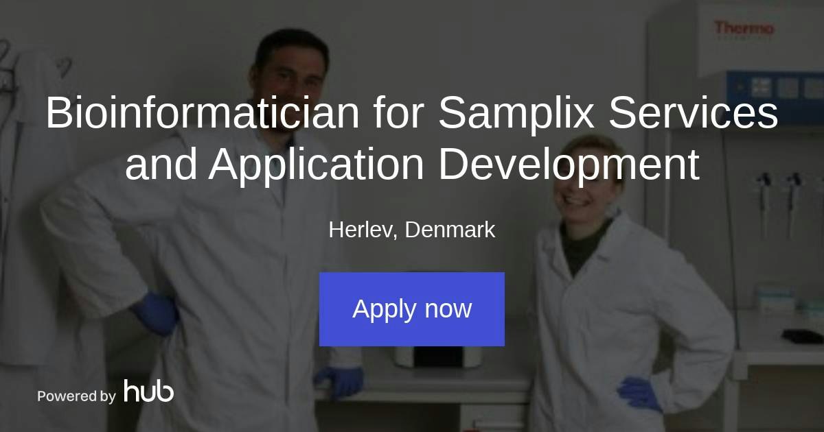 The Hub | Bioinformatician for Samplix Services and Application ...