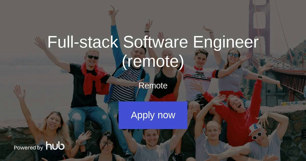 The Hub | Full-stack Software Engineer (remote) | Startuplifers