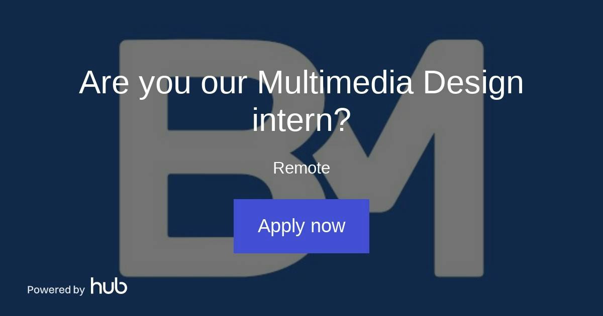 The Hub | Are you our Multimedia Design intern? | Benchmarked