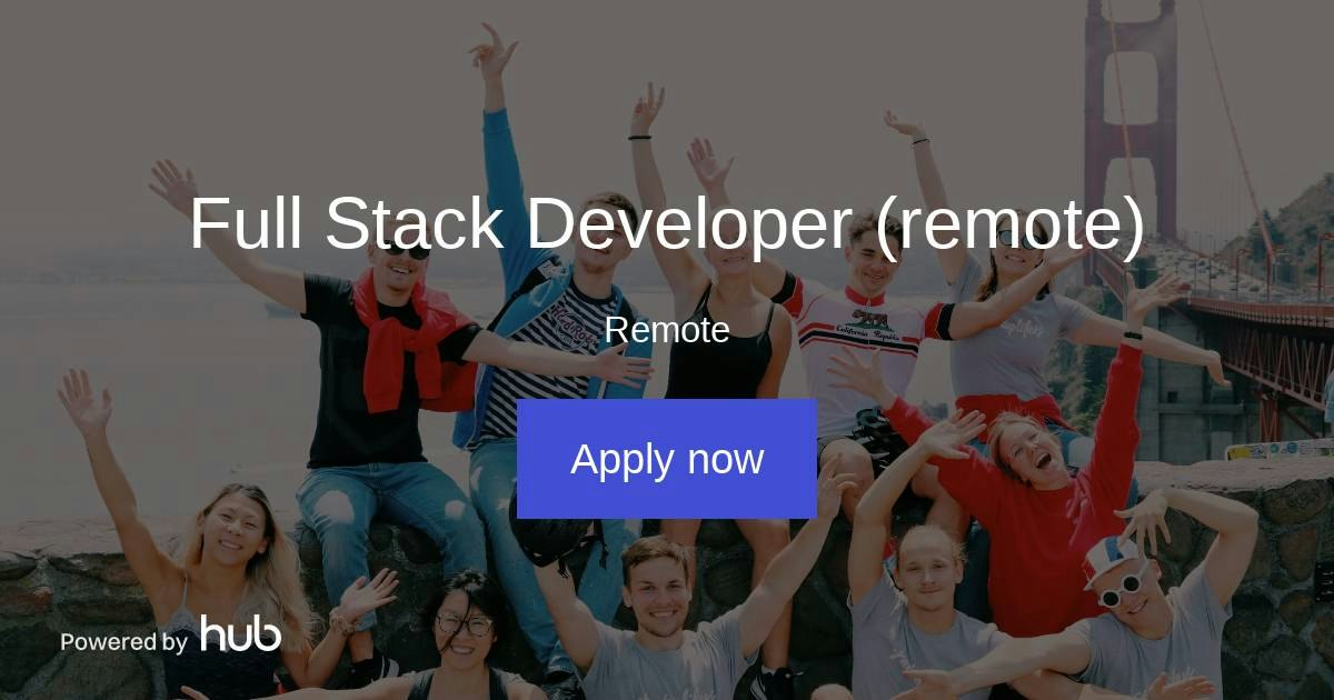 The Hub | Full Stack Developer (remote) | Startuplifers