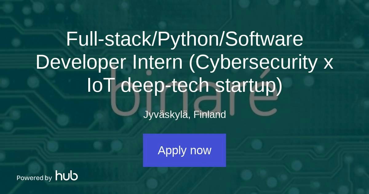 The Hub | Full-stack/Python/Software Developer Intern (Cybersecurity x ...