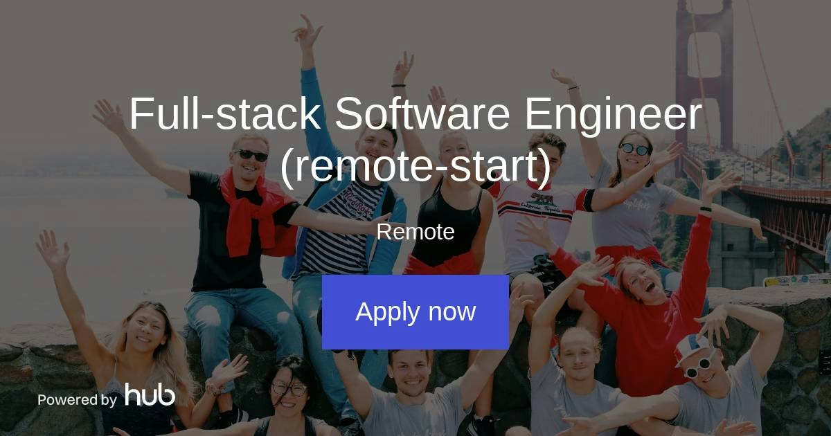 The Hub | Full-stack Software Engineer (remote-start) | Startuplifers