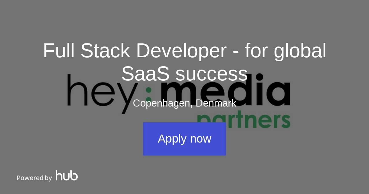 The Hub | Full Stack Developer - for global SaaS success | Heymedia ...