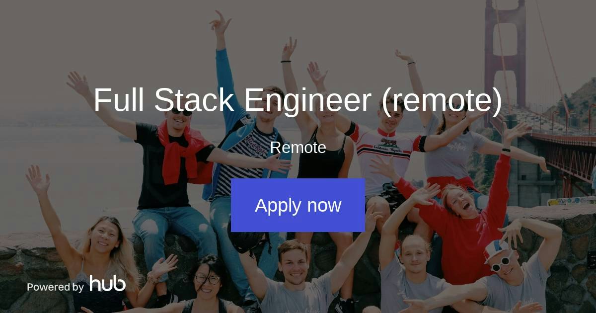 The Hub | Full Stack Engineer (remote) | Startuplifers