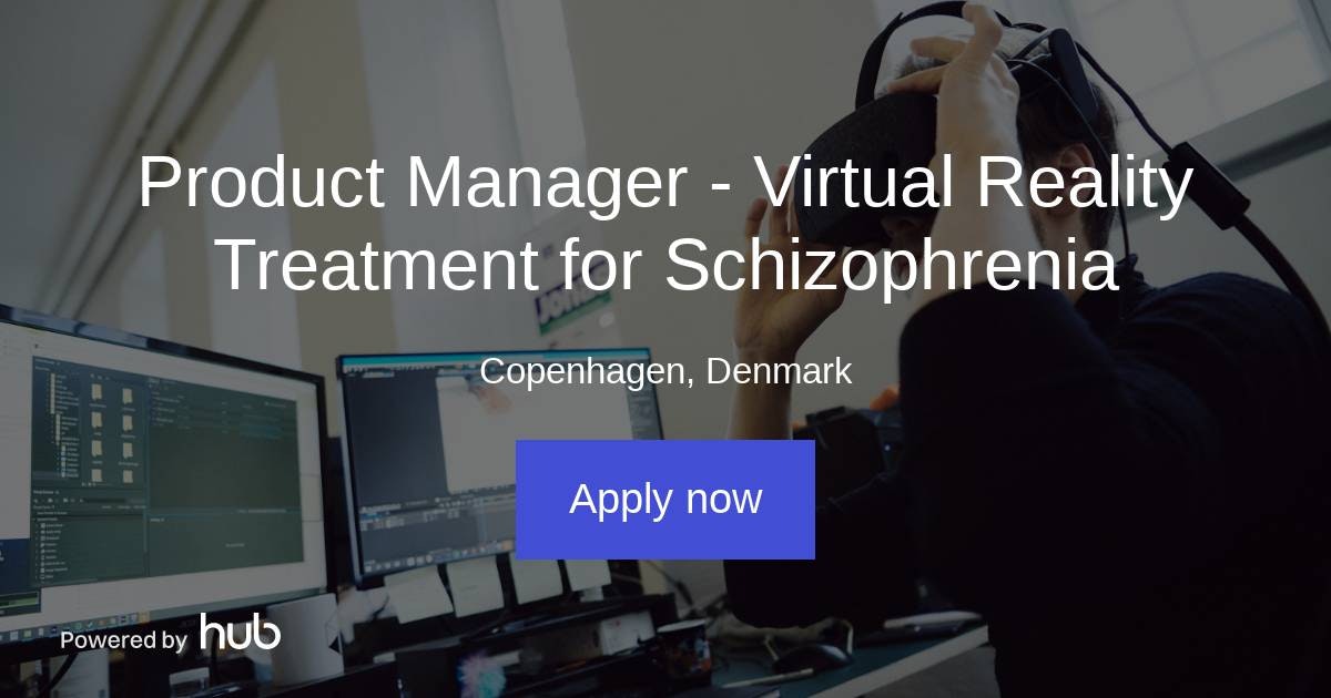 The Hub Product Manager Virtual Reality Treatment for Schizophrenia