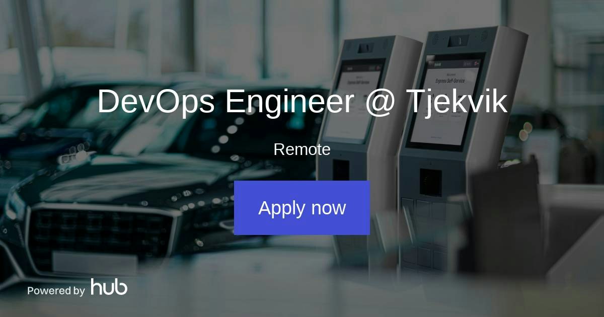 The Hub | DevOps Engineer @ Tjekvik | Tjekvik