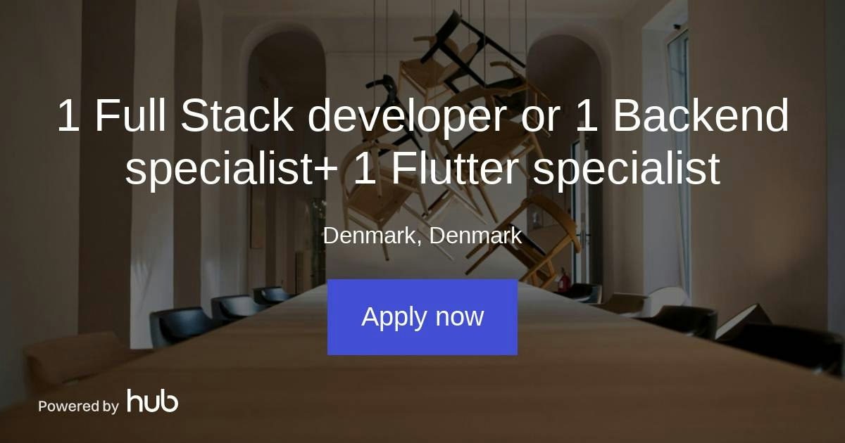 The Hub | 1 Full Stack developer or 1 Backend specialist+ 1 Flutter ...