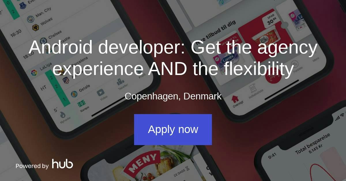The Hub | Android developer: Get the agency experience AND the ...