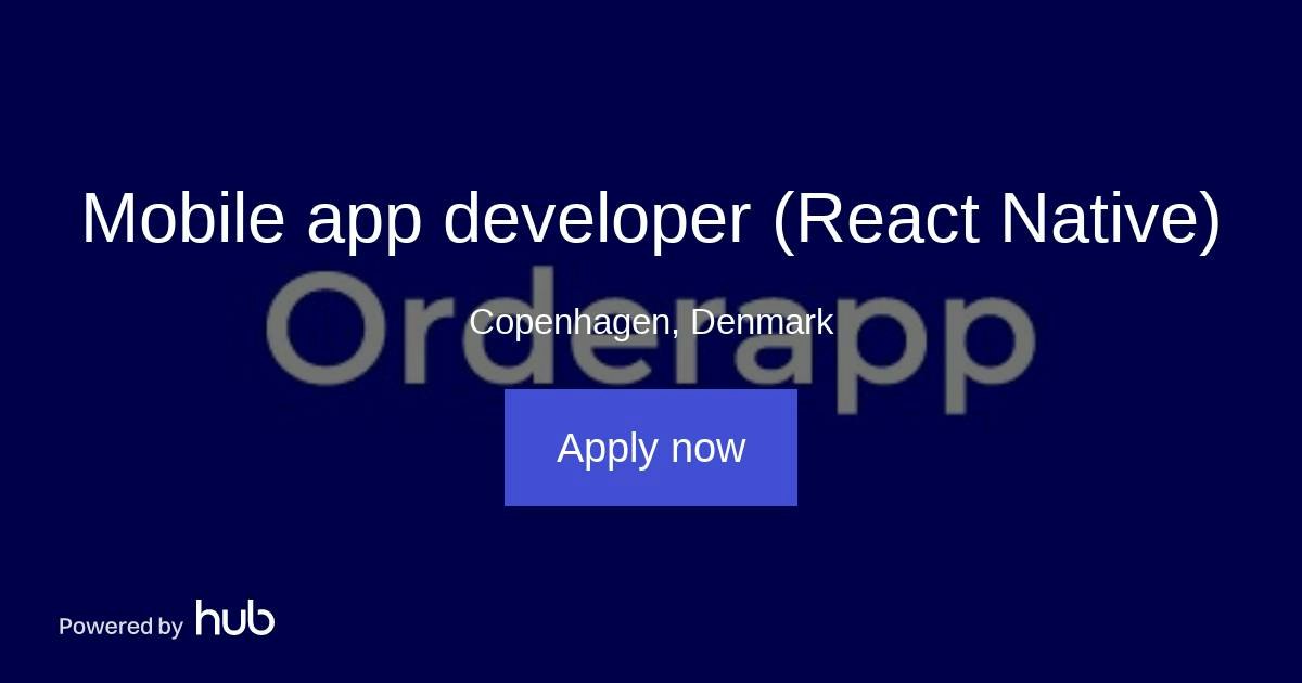The Hub | Mobile app developer (React Native) | Orderapp