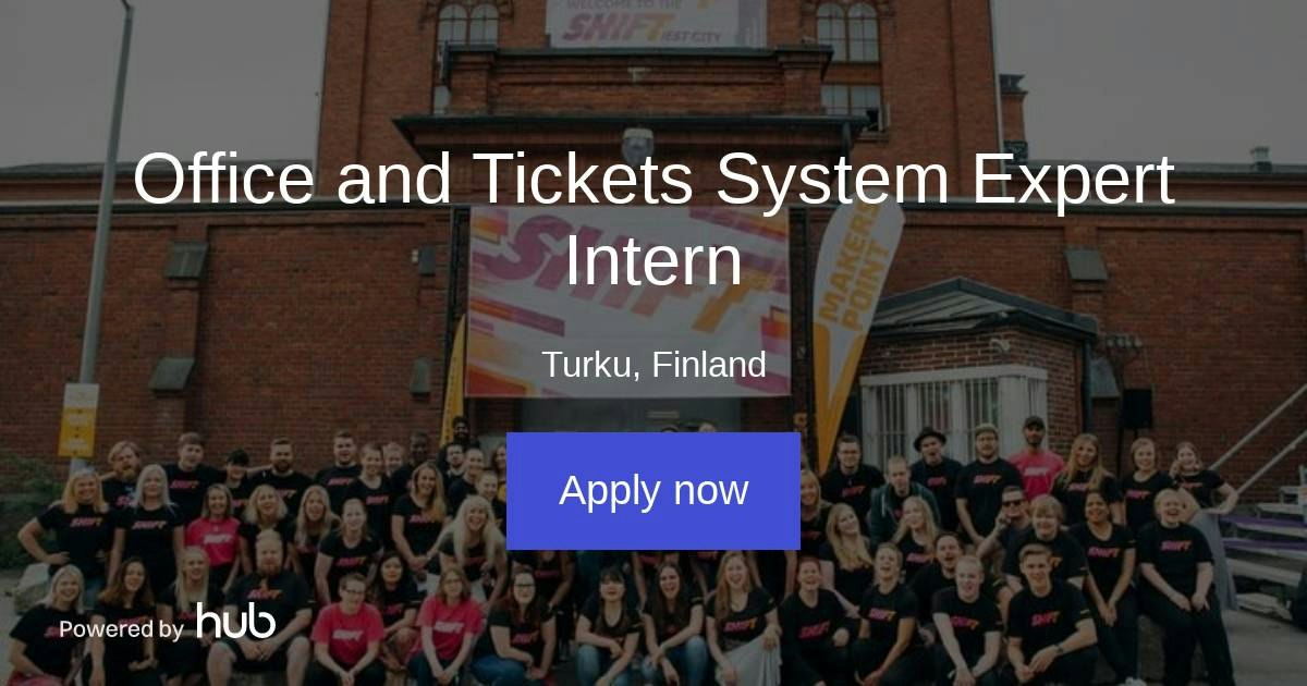 The Hub | Office and Tickets System Expert Intern | SHIFT Business Festival