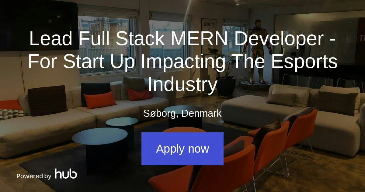 The Hub | Lead Full Stack MERN Developer - For Start Up Impacting The ...