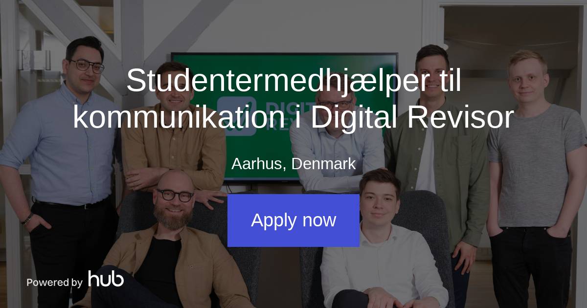 The Hub | Studentermedhjælper Til Kommunikation I Digital Revisor ...