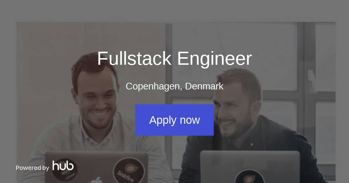 The Hub | Fullstack Engineer | Linkfire A/S