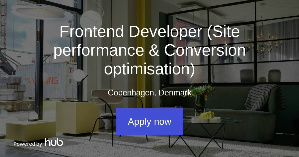 The Hub | Frontend Developer (Site performance & Conversion ...