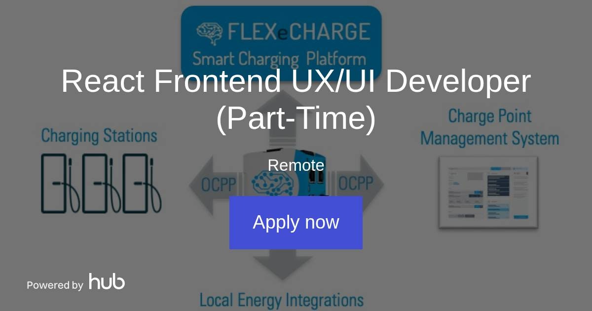 The Hub | React Frontend UX/UI Developer (Part-Time) | FLEXECHARGE