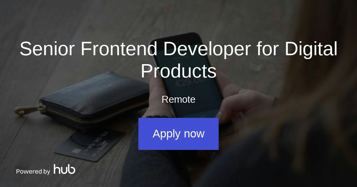 The Hub | Senior Frontend Developer for Digital Products | Clearhaus