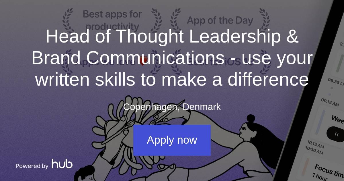 The Hub Head of Thought Leadership & Brand Communications use your