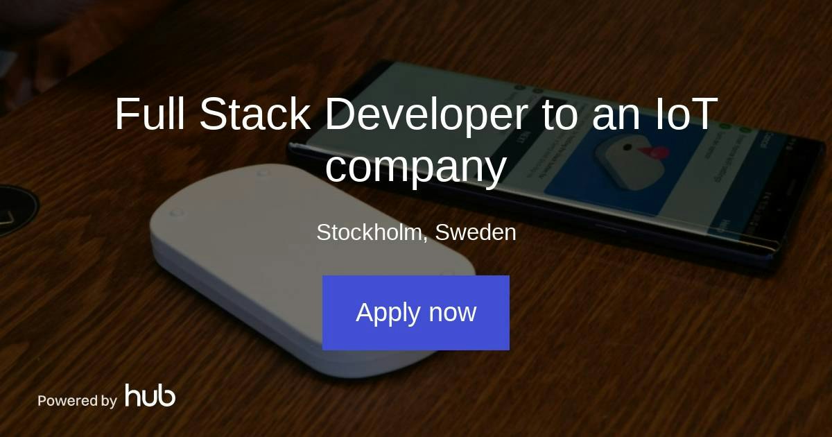 The Hub | Full Stack Developer to an IoT company | Hiotlabs