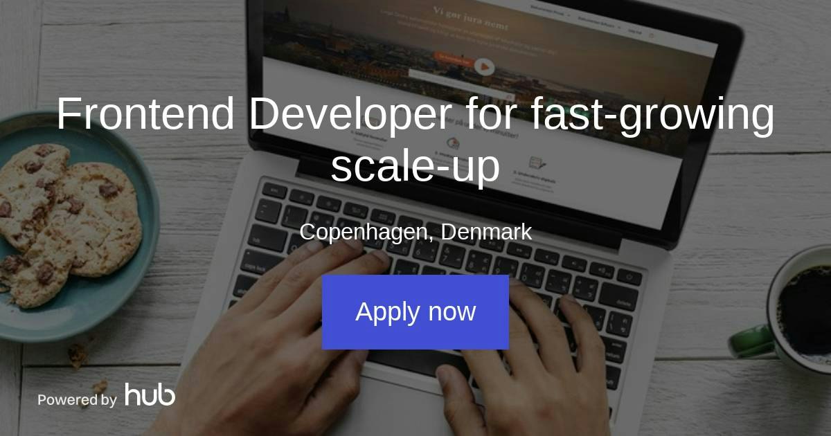 The Hub | Frontend Developer for fast-growing scale-up | Legaldesk.dk