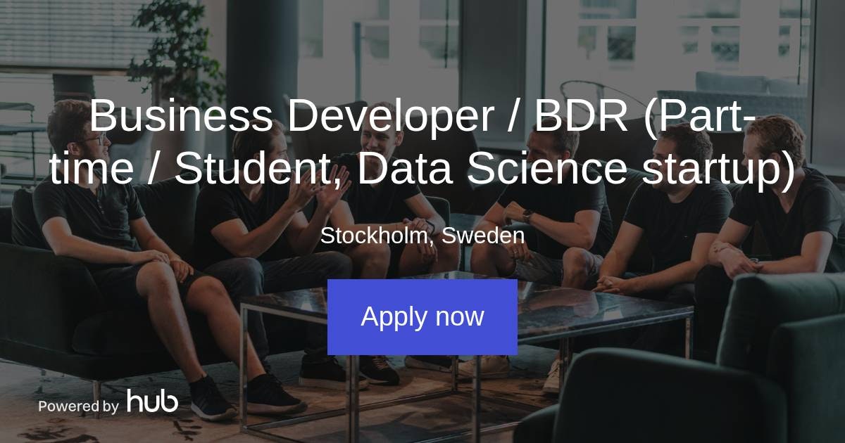 The Hub | Business Developer / BDR (Part-time / Student, Data Science ...