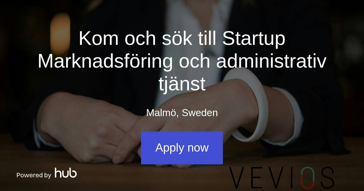 The Hub | Kom och sök till Startup Marknadsföring och administrativ ...
