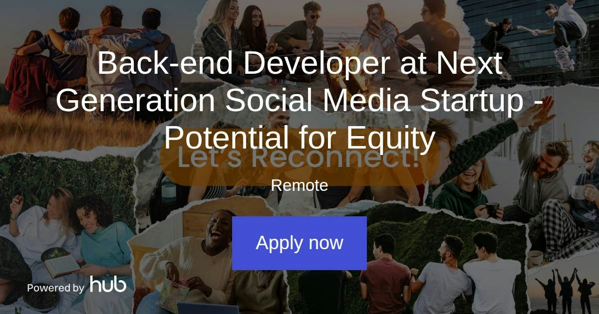 The Hub | Back-end Developer at Next Generation Social Media Startup ...