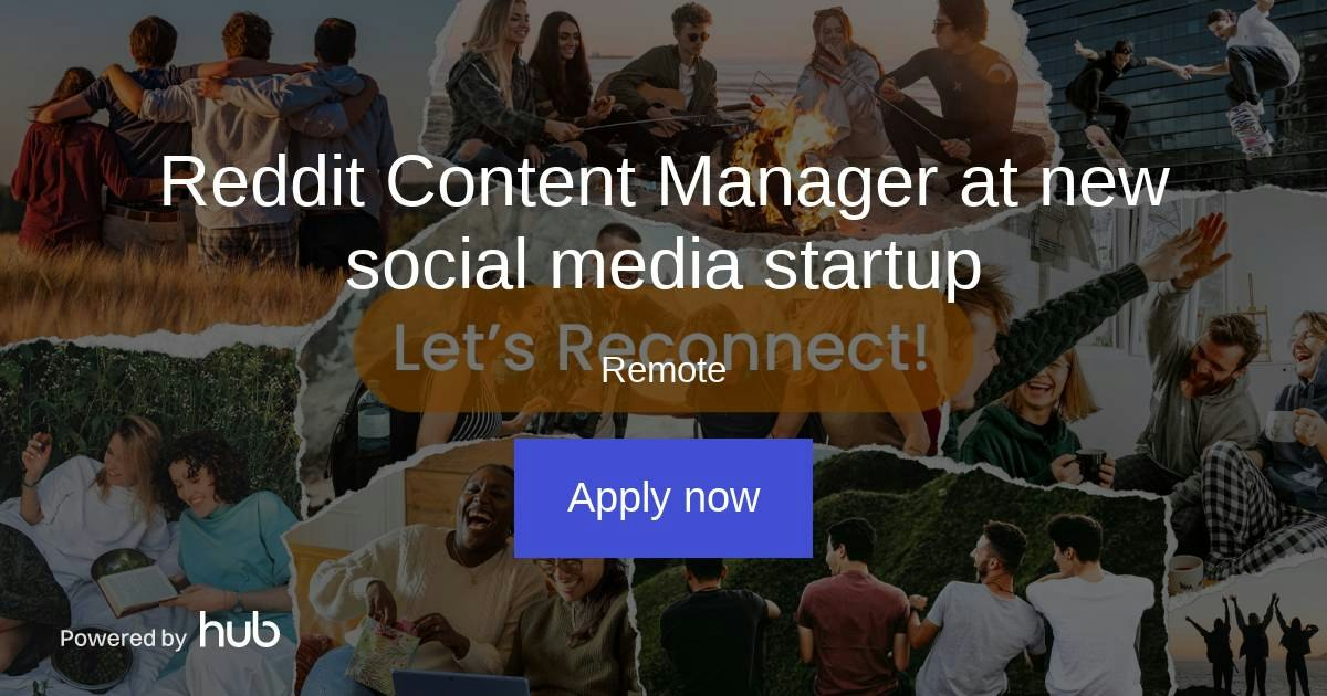 The Hub | Reddit Content Manager at new social media startup | LifeBonder