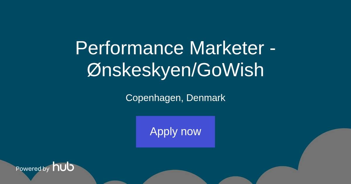 The Hub Performance Marketer Ønskeskyen/GoWish Ønskeskyen