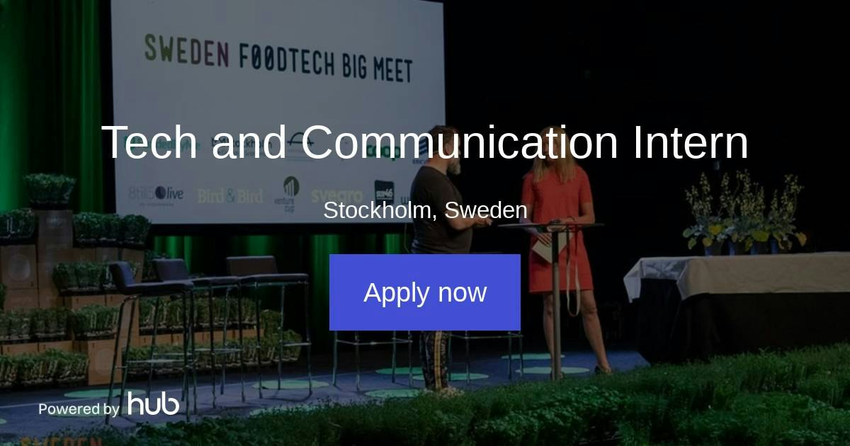 The Hub | Tech and Communication Intern | Sweden Foodtech