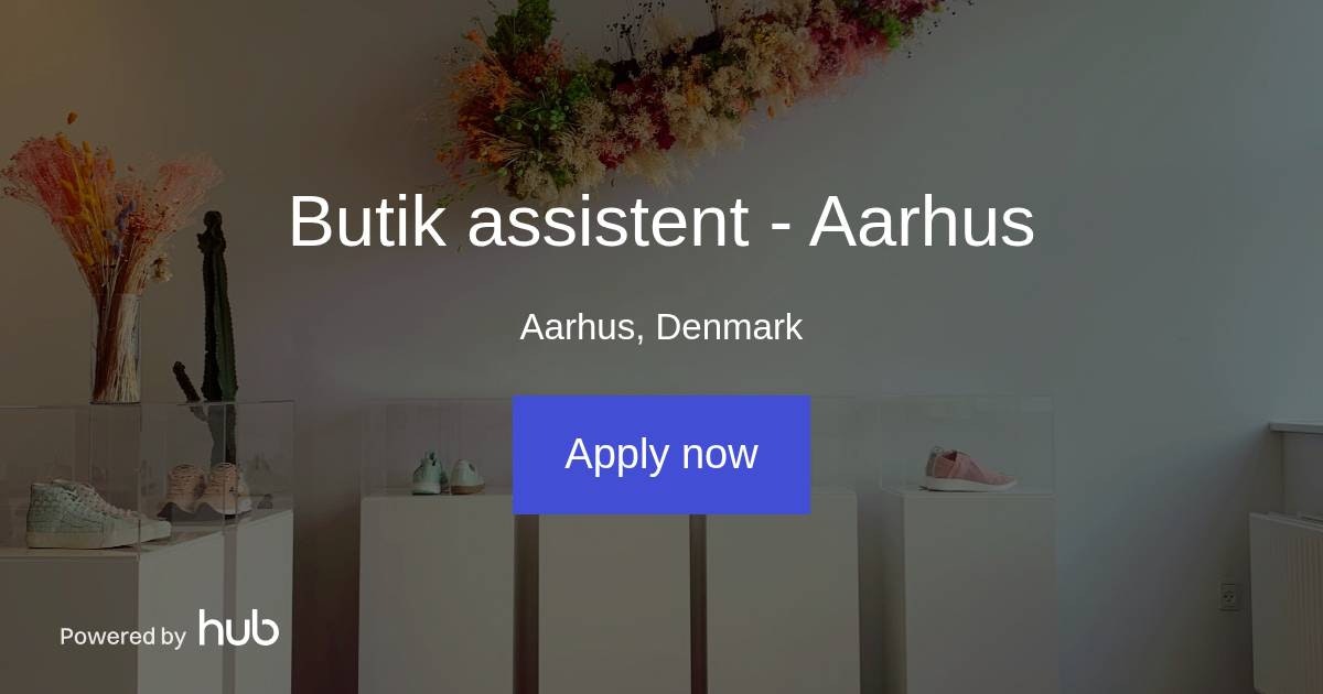 The Hub Butik assistent Aarhus